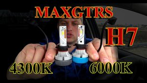 LED лампы MAXGTRS Н7 4300К и 6000К // ОТЛИЧНОЕ РЕШЕНИЕ для ЛИНЗ