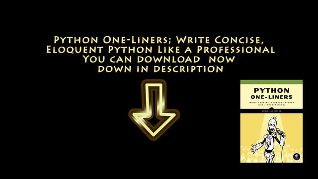 Python One-Liners: Write Concise, Eloquent Python Like a Professional