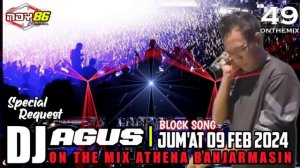 SPECIAL REQUEST 🎧DJ AGUS BLOCK SONG ON THE MIX ATHENA BANJARMASIN