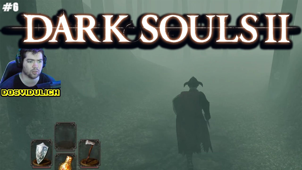 Темнолесье ★ Dark Souls II #6