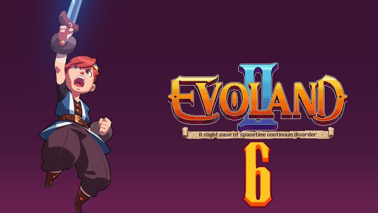 Прохождение Evoland 2 Legendary Edition Серия 6 "Добыли первую Маану" смотреть онлайн