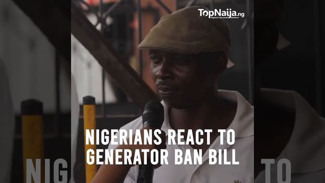 Nigerians react to Generator Ban Bill смотреть онлайн