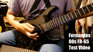 Fernandes Guitar  80s FR-65 Test Video