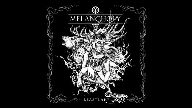 Melancholy - "Beastlake" (Full Album) 2017