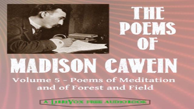 Poems of Madison Cawein Vol 5 | Madison Cawein | Single author | Talking Book | English | 4/5 смотреть онлайн