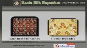 Textile Fabrics by Kasim Silk Emporium, Varanasi