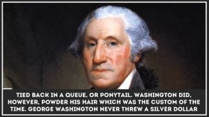 George Washington – 10 Interesting Facts from Biography of the First American President