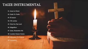 Taizé Music - 1 HOUR Instrumental Meditation Hymns - Catholic Hymn - Gregorian Chant