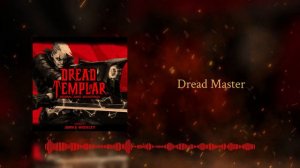 Dread Master [e5 boss] | Dread Templar Original Game Soundtrack