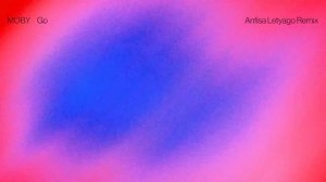 Moby - Go (Anfisa Letyago Remix) Deutsche Grammophon DG