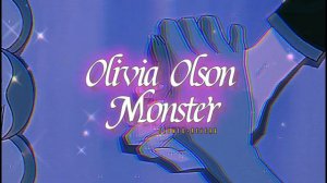 Olivia Olson~ Monster { s l o w e d + r e v e r b }✨