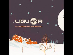 Liquor pt.3 mixed by Nuvertal