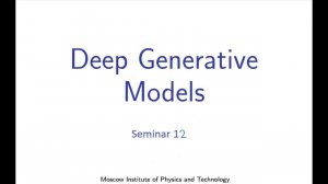 Порождающие модели машинного обучения. Семинар 12.