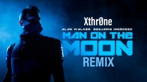 Alan Walker x Benjamin Ingrosso - Man On The Moon (XthrØne Remix)