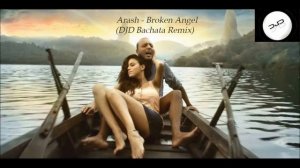 Arash - Broken Angel (DJD Bachata Remix)