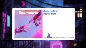 MasterBroke - Geometric (Official Music Video)