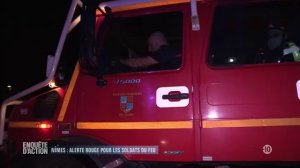 Enquete d'Action - Nimes : alerte rouge pour les soldats du feu 1-2