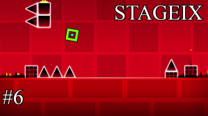 Geometry Dash - Stageix "#6"