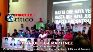 "Exigimos investigación puntual a funcionarios involucrados en caso Ayotzinapa": Sen. Pilar Ortega