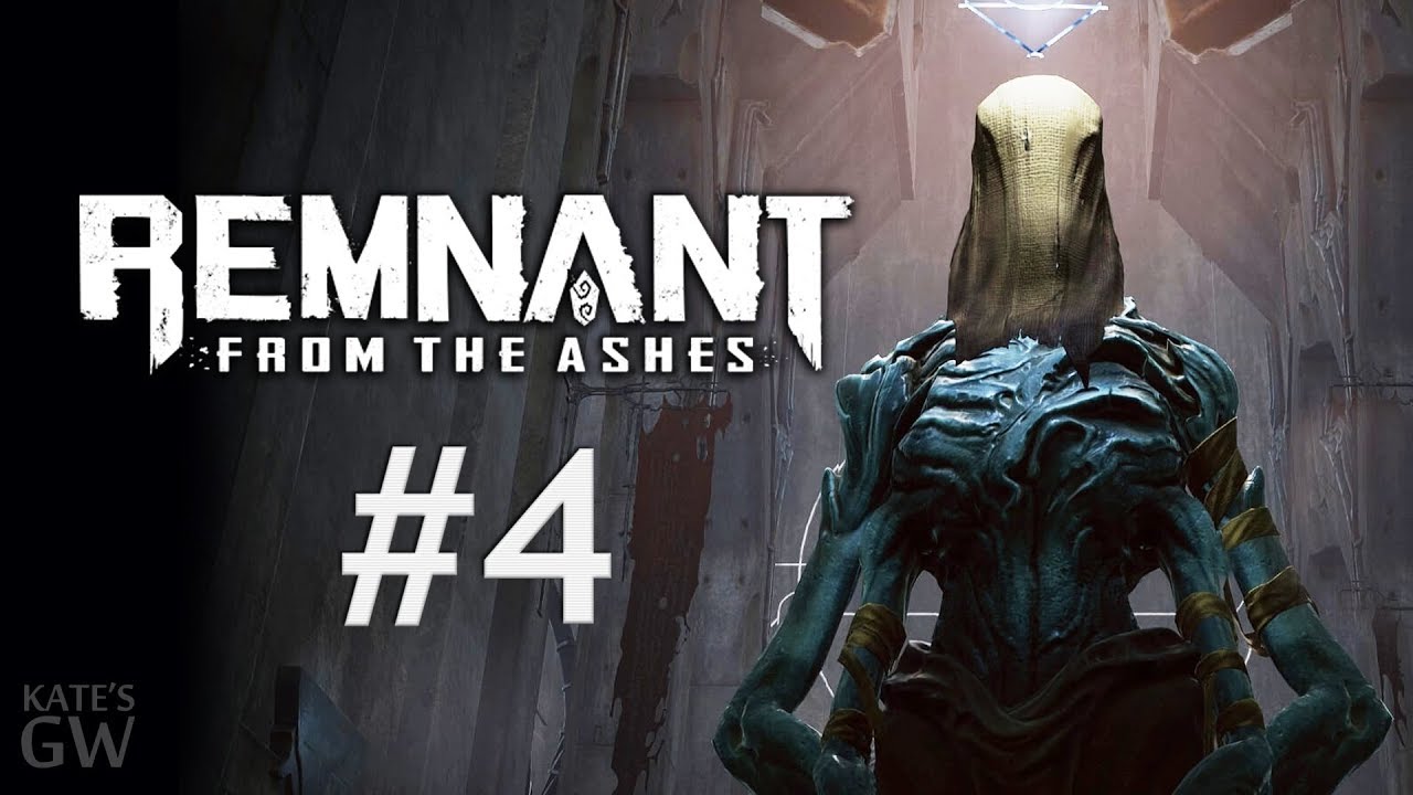 СТРИМ ➤REMNANT_ From the Ashes, 2019. КООПЕРАТИВ. COOP. PART 4