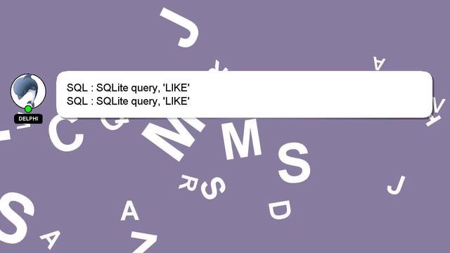SQL : SQLite query, 'LIKE'