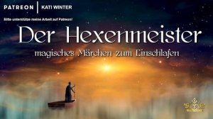 Märchen zum Einschlafen: Der Hexenmeister Herr Zuckermahn | Gute Nacht Geschichte von H. Seidel