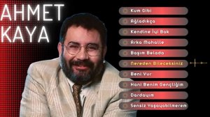 AHMET KAYA - En Sevilen Şarkıları #1