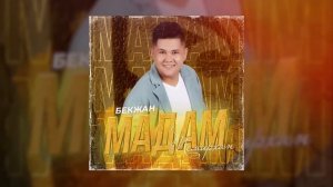Бекжан Темирхан - " МАДАМ " | Жаны ыр | 2022