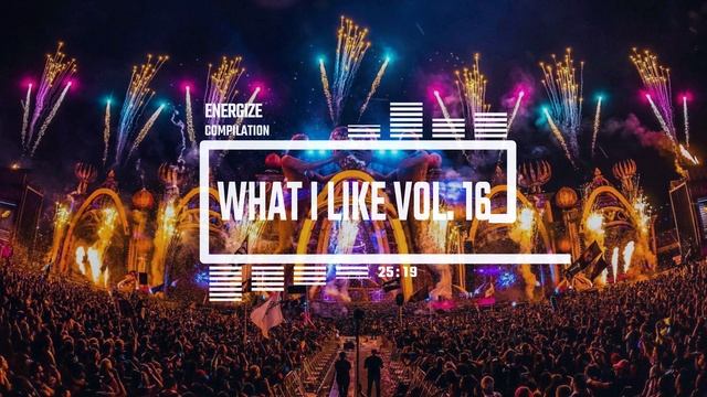 Energize - What I Like vol. 16 ► compilation