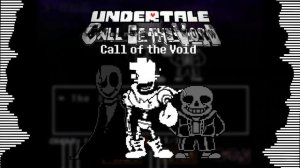 [Undertale Call Of the Void] Unofficial Animated OST