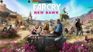 Far Cry New Dawn (Стрим)5