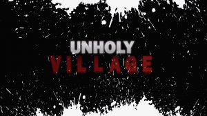 Unholy Village Обзор Геймплей Первый Взгляд