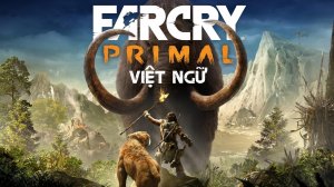 Far Cry  Primal | УРУС