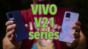 Обзор Vivo v21 series Отличные смартфоны за нормальный прайс