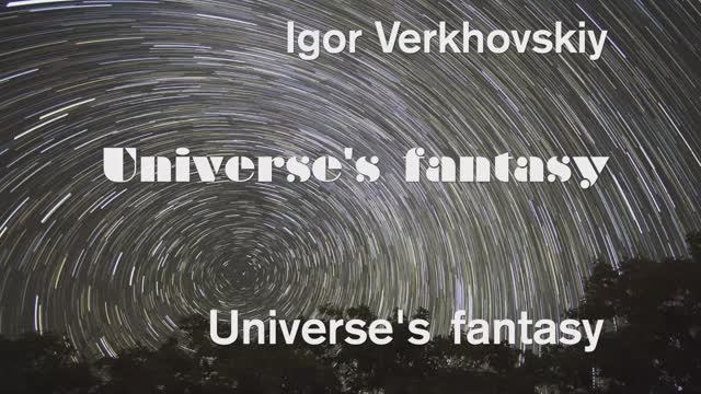 Igor Verkhovskiy - Universe's fantasy I.mov