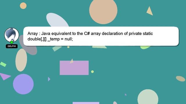Array : Java equivalent to the C# array declaration of private static double[,][] _temp = null;
