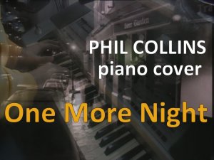 One More Night phil collins piano cover