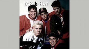 Take That-It Only Takes A Minute