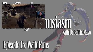 Interview with WaifuRuns - Profiles In Gaming Enthusiasm Ep. 15