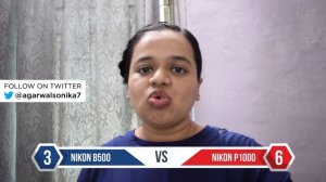 Nikon Coolpix B500 vs Nikon Coolpix P1000 | Nikon B500 vs Nikon P1000 Comparison | Sonika Agarwal