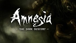 Пробуждение в замке / Похождения Даниэля №1 / Amnesia: The Dark Descent