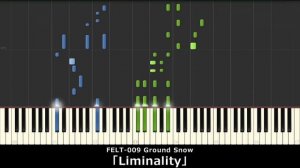 【ピアノアレンジ】Liminality【FELT】