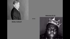 Bobby Caldwell vs Notorious B.I.G. - My flame / Sky is the limit