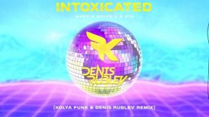 Martin Solveig - Intoxicated (Kolya Funk & Denis Rublev Remix)