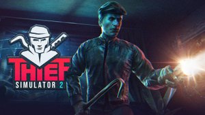 Мы снова в деле • Thief Simulator 2: Prologue