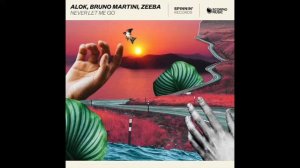 Alok, Bruno Martini, Zeeba - Never Let Me Go