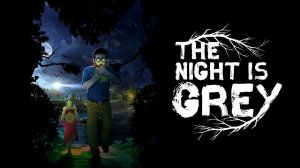 Игра The Night is Grey - Трейлер 2024