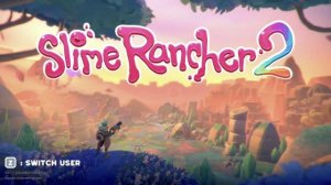 Как исправить ошибку Z: SWITCH USER в Slime Rancher 2 - Slime Rancher 2 гайд
