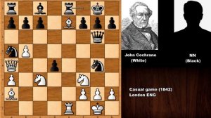 An Instructive Romantic Chess Game: John Cochrane vs NN (1842)