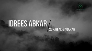 Сура Аль-Бакара / Surah Al-Baqarah | Идрис Абкар | Idrees Abkar | Чтение Корана | Quran Recitation